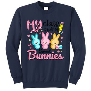 Teacher Easter My Class Is Full Of Sweet Bunnies Sweatshirt