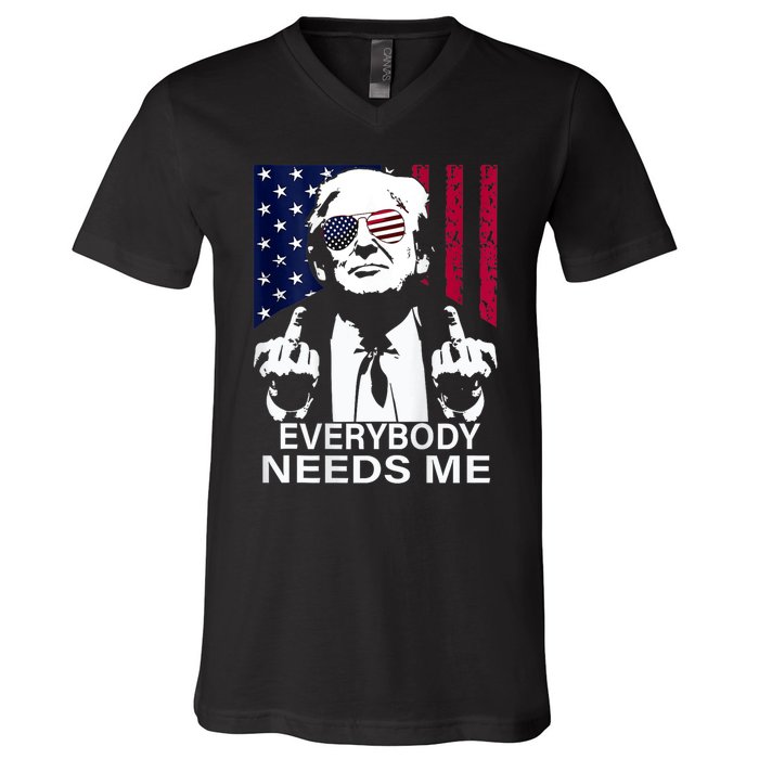 Trump Everybody Needs Me V-Neck T-Shirt