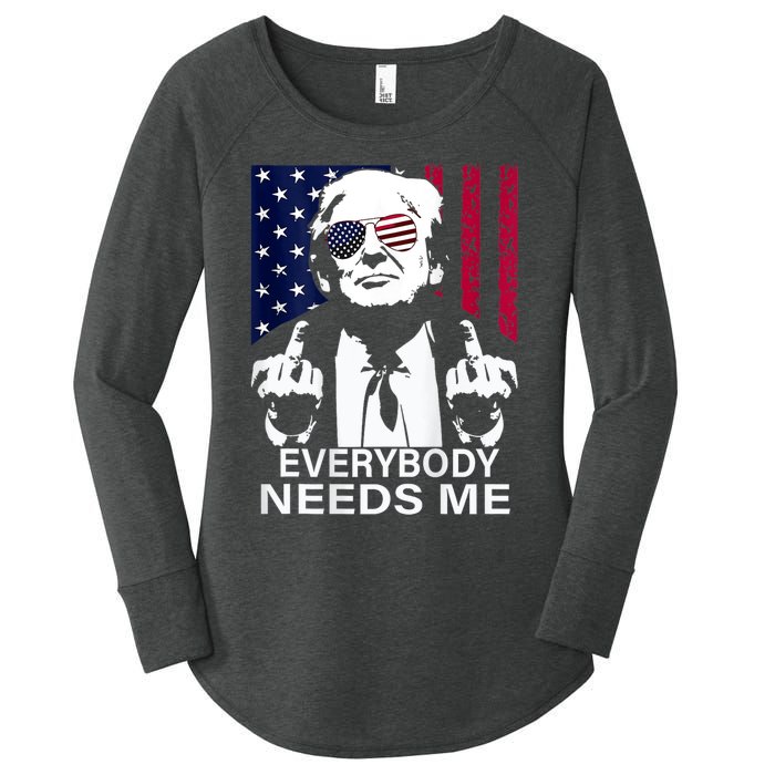 Trump Everybody Needs Me Women's Perfect Tri Tunic Long Sleeve Shirt