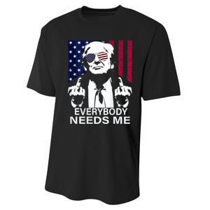 Trump Everybody Needs Me Performance Sprint T-Shirt