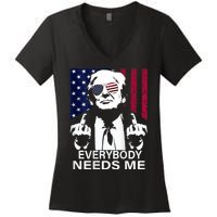 Trump Everybody Needs Me Women's V-Neck T-Shirt