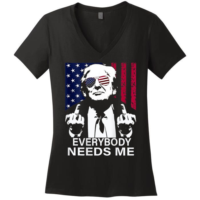 Trump Everybody Needs Me Women's V-Neck T-Shirt