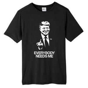 Trump Everybody Needs Me Tall Fusion ChromaSoft Performance T-Shirt