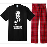 Trump Everybody Needs Me Pajama Set