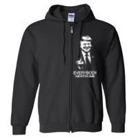 Trump Everybody Needs Me Full Zip Hoodie