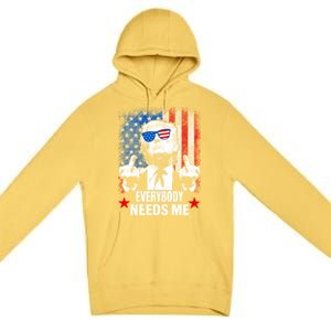 Trump Everybody Needs Me Premium Pullover Hoodie