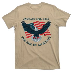 The End Of An Error January 20th 2025 Trump Inauguration Day T-Shirt