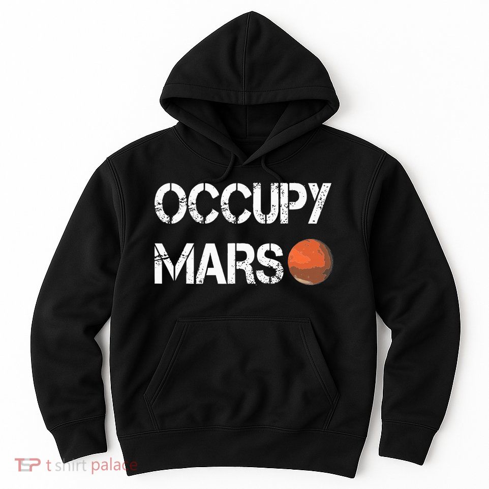 The Explorer Occupy Mars Space Hoodie