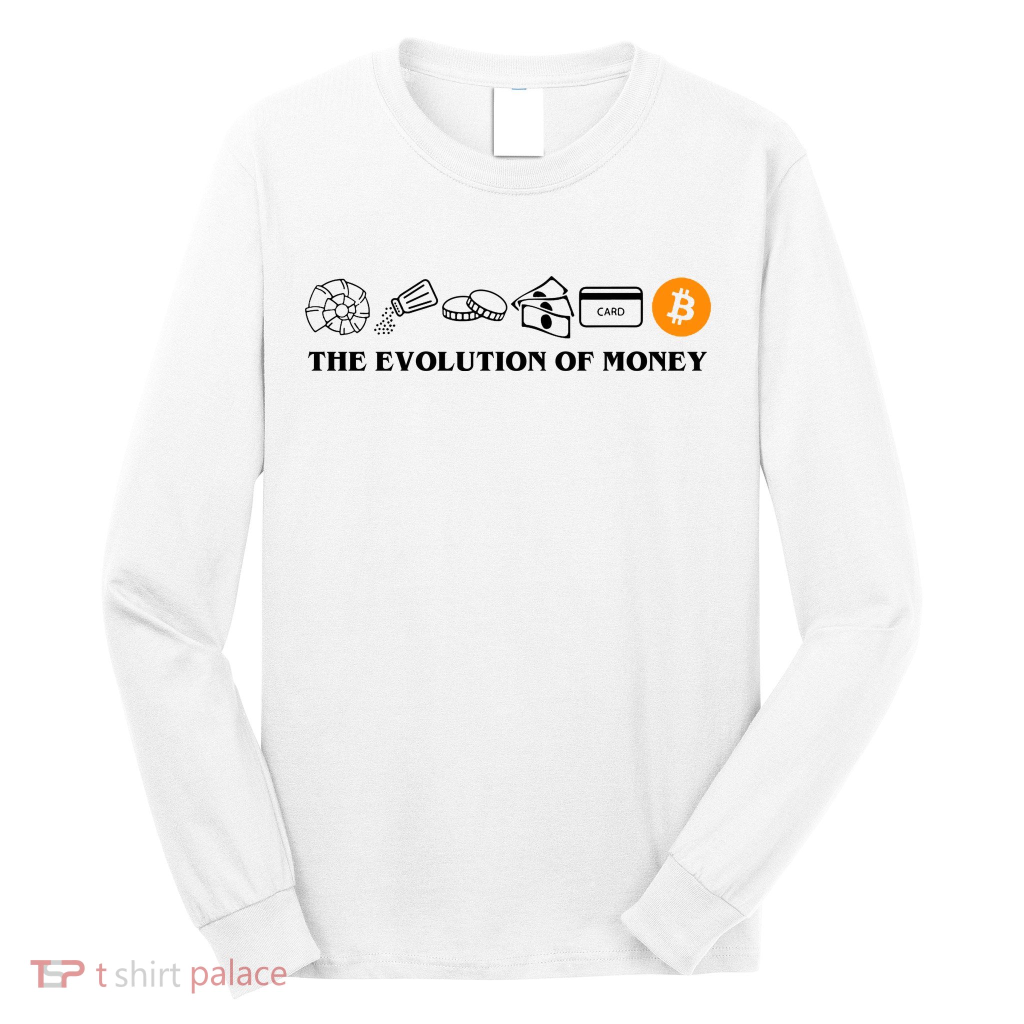 The Evolution Of Money Bitcoin Crypto Long Sleeve Shirt