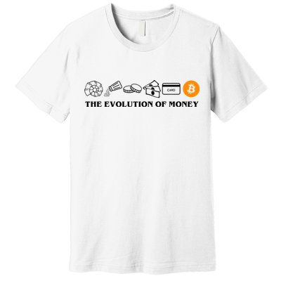 The Evolution Of Money Bitcoin Crypto Premium T-Shirt