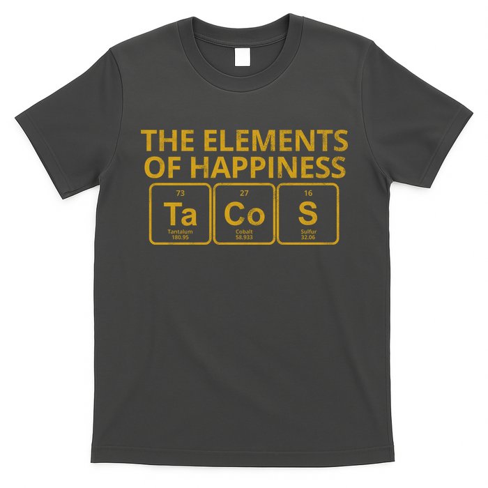 The Elements Of Happiness Taco Lover T-Shirt