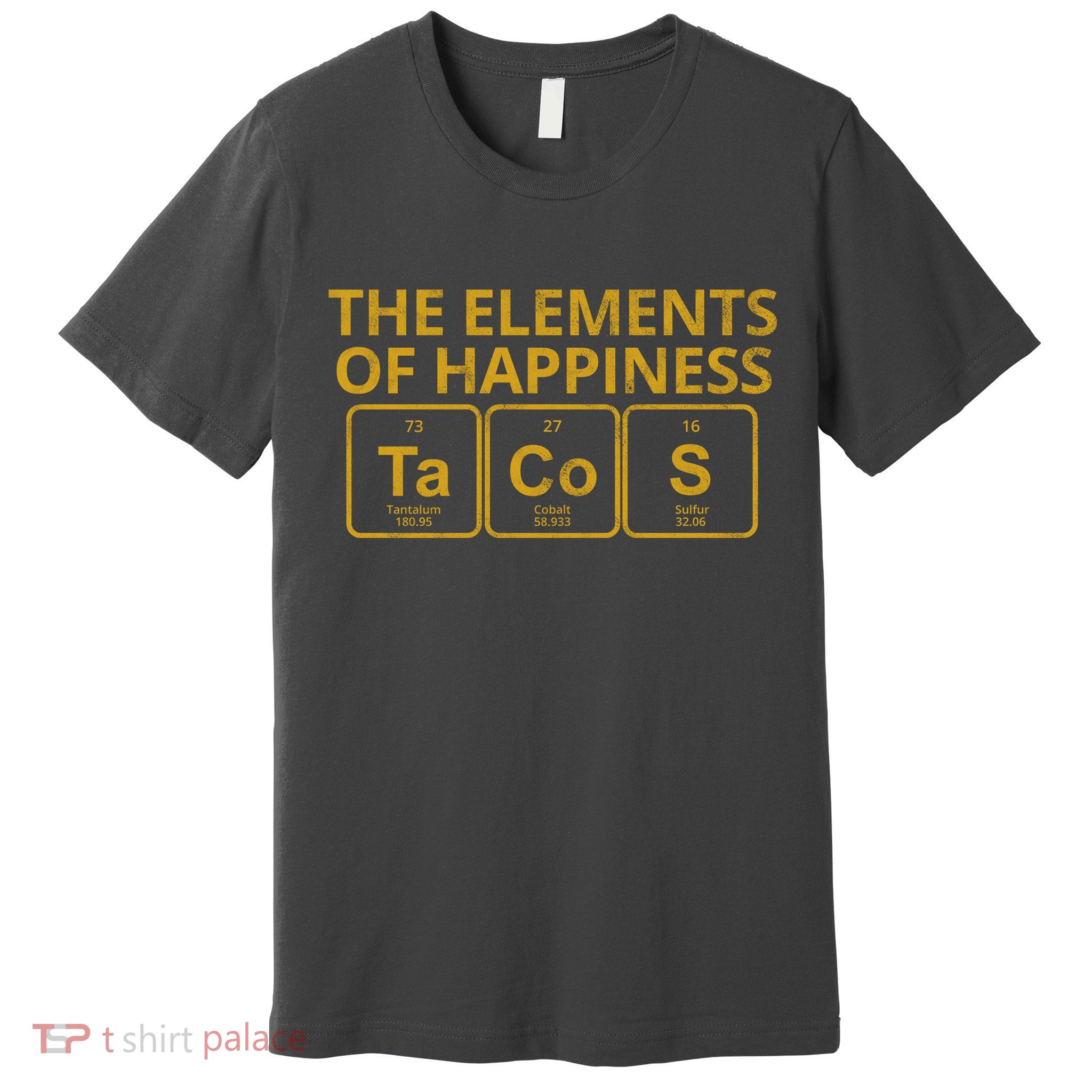 The Elements Of Happiness Taco Lover Premium T-Shirt