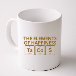 The Elements Of Happiness Taco Lover Coffee Mug