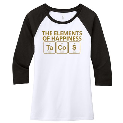 The Elements Of Happiness Taco Lover Women's Tri-Blend 3/4-Sleeve Raglan Shirt