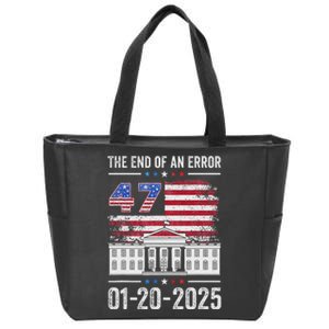 The End Of An Error 47th President 2025 Inauguration Zip Tote Bag