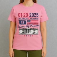 The End Of An Error January 20 2025 T-Shirt