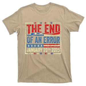 The End Of An Error January 20th 2025 Trump Inauguration Day T-Shirt