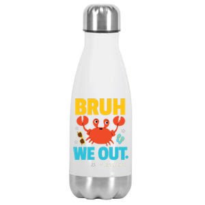 Teachers End Of School Year Summer Vacation Bruh We Out Gift Stainless Steel Insulated Water Bottle