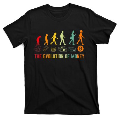 The Evolution Of Money Bitcoin Btc Crypto Cryptocurrency T-Shirt