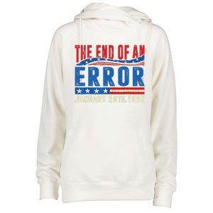 The End Of An Error January 20th 2025 Womens Funnel Neck Pullover Hood