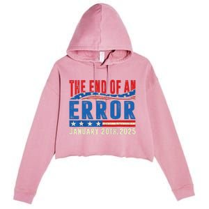 The End Of An Error January 20th 2025 Crop Fleece Hoodie