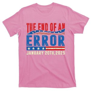 The End Of An Error January 20th 2025 T-Shirt