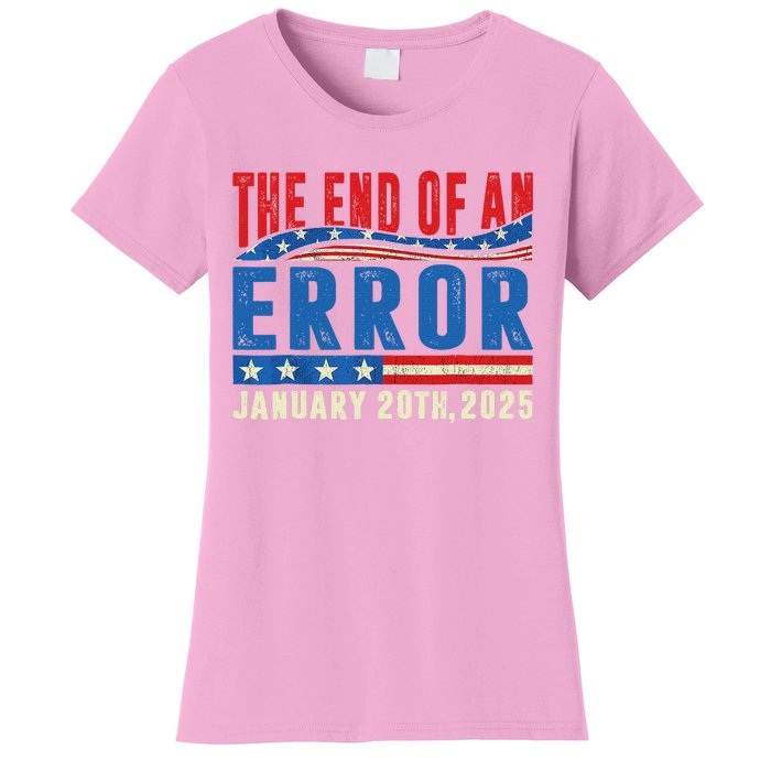 The End Of An Error January 20th 2025 Women's T-Shirt