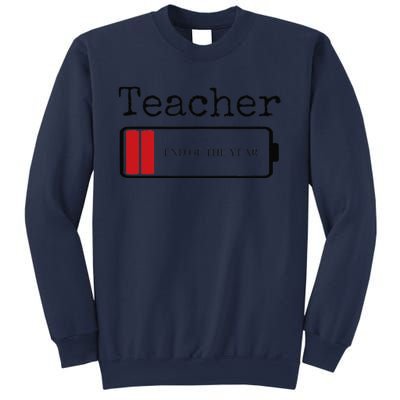 Teacher End Of The Year Drained Sweatshirt