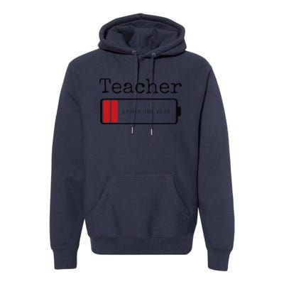 Teacher End Of The Year Drained Premium Hoodie