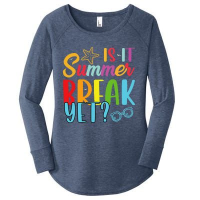 Teacher End Of Year Is It Summer Break Yet Last Day Funny Women's Perfect Tri Tunic Long Sleeve Shirt