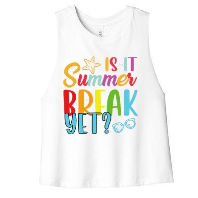 Teacher End Of Year Is It Summer Break Yet Last Day Funny Women's Racerback Cropped Tank