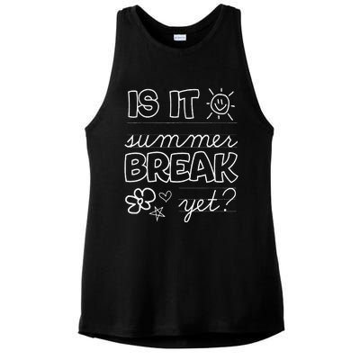 Teacher End Of Year Is It Summer Break Yet Last Day Ladies PosiCharge Tri-Blend Wicking Tank