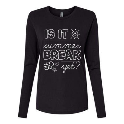 Teacher End Of Year Is It Summer Break Yet Last Day Womens Cotton Relaxed Long Sleeve T-Shirt