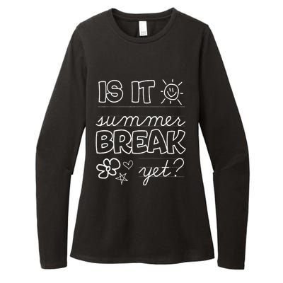 Teacher End Of Year Is It Summer Break Yet Last Day Womens CVC Long Sleeve Shirt