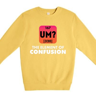 The Element Of Confusion Periodic Science Funny Premium Crewneck Sweatshirt