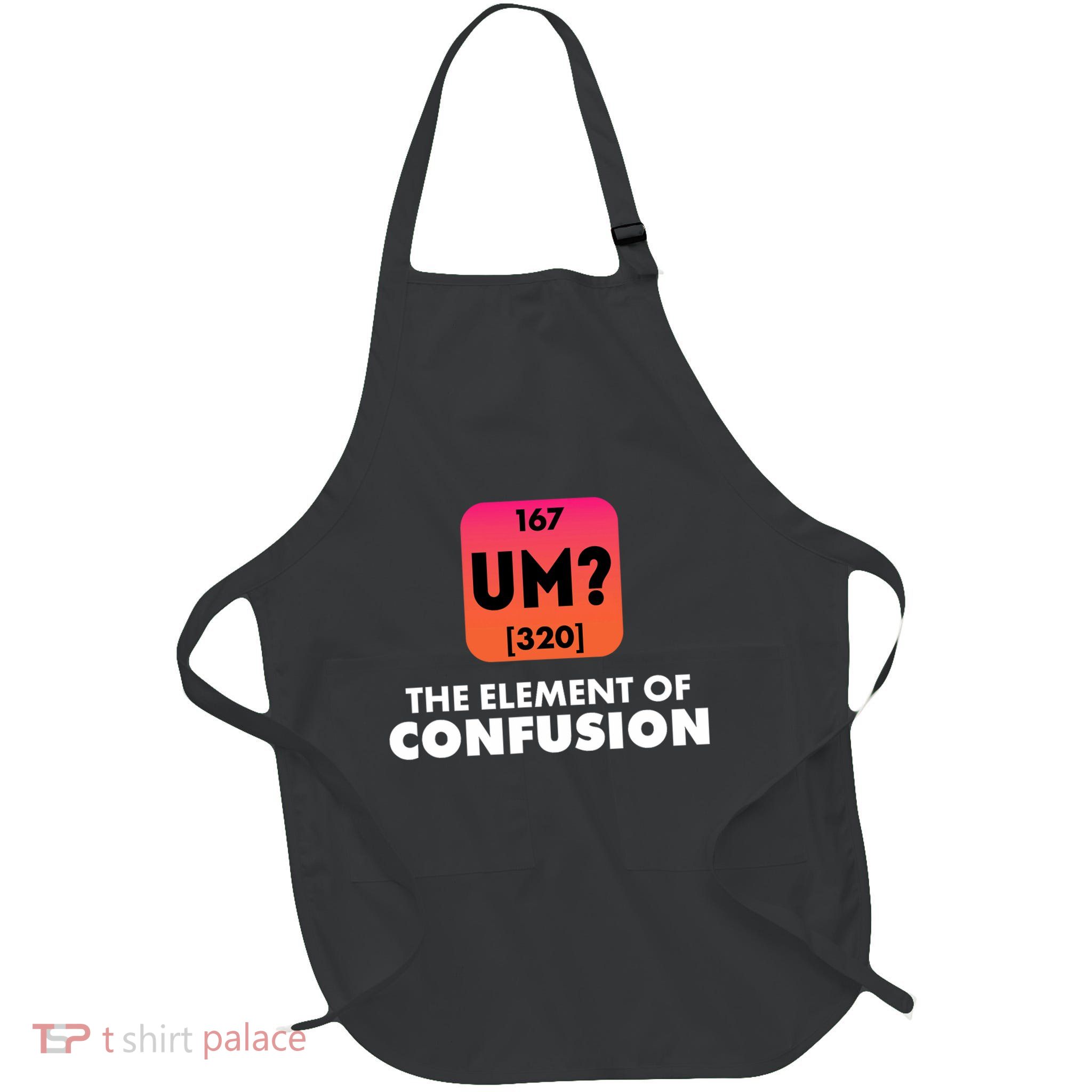 The Element Of Confusion Periodic Science Funny Full-Length Apron With Pockets