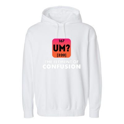 The Element Of Confusion Periodic Science Funny Garment-Dyed Fleece Hoodie