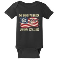 The End Of An Error January 20 2025 Inauguration Baby Bodysuit