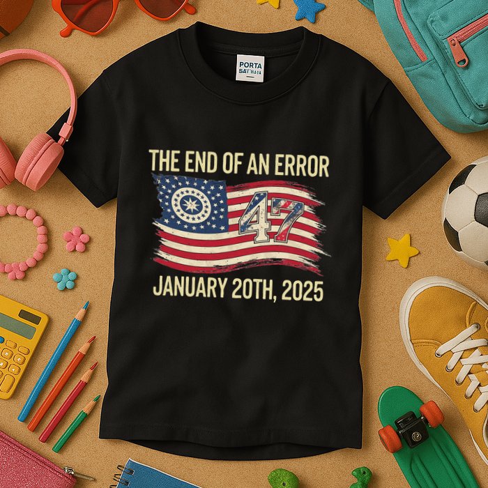 The End Of An Error January 20 2025 Inauguration Kids T-Shirt