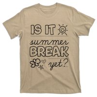 Teacher End Of Year Is It Summer Break Yet Last Day T-Shirt