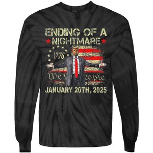 Trump Ending Of A Nightmare January 20th 2025 Tie-Dye Long Sleeve Shirt