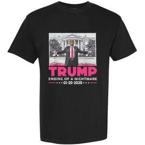 Trump Ending Of A Nightmare January 20th 2025 Garment-Dyed Heavyweight T-Shirt