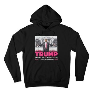 Trump Ending Of A Nightmare January 20th 2025 Hoodie