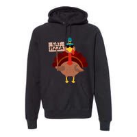 Turkey Eat Pizza Vegan Funny Thanksgiving Gifts Premium Hoodie