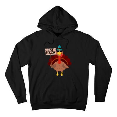 Turkey Eat Pizza Vegan Funny Thanksgiving Gifts Tall Hoodie