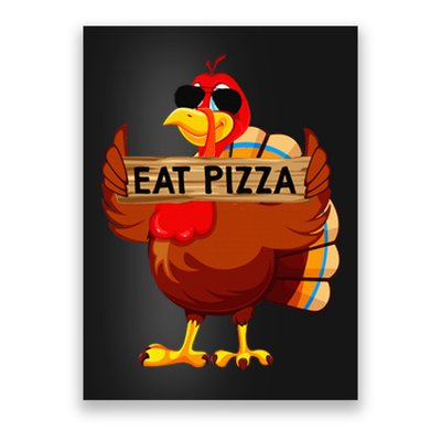 Turkey Eat Pizza Adult Vegan Funny Thanksgiving Gifts Poster