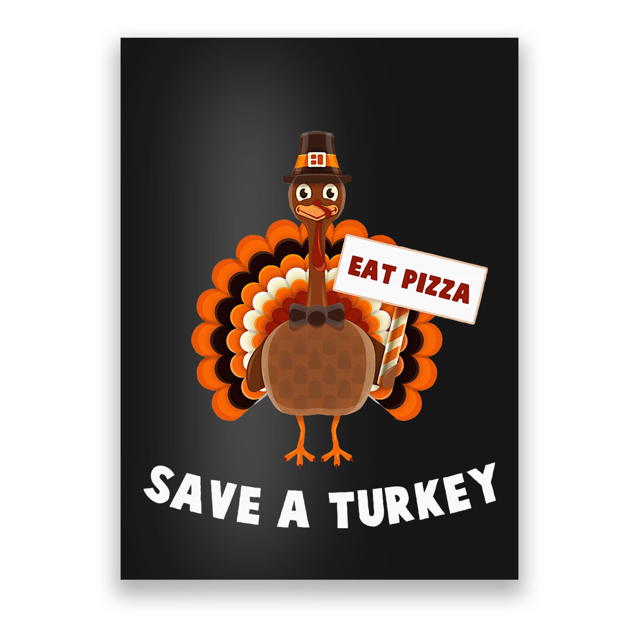 Turkey Eat Pizza Funny Thanksgiving Poster