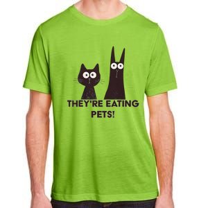 TheyRe Eating Pets 2024 Humor Cat Dog Funny Gift Adult ChromaSoft Performance T-Shirt