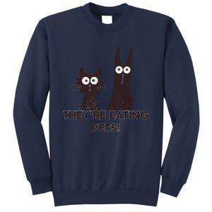 TheyRe Eating Pets 2024 Humor Cat Dog Funny Gift Sweatshirt