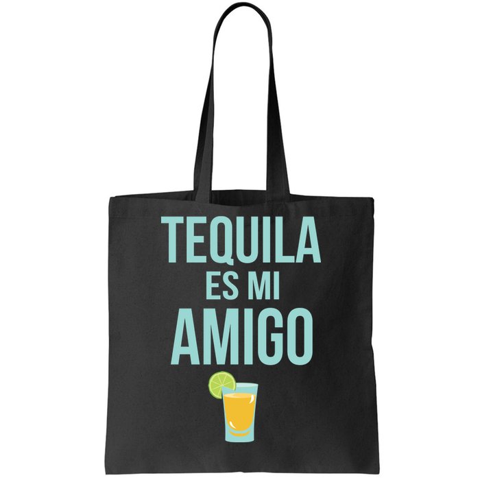 Tequila Es Mi Amigo Cinco de Mayo Tote Bag